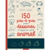 Enfant EDITION VIGOT 150 PAS A PAS POUR DESSINER N'IMPORTE