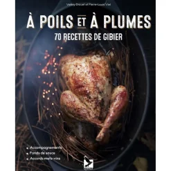 EDITION GERFAUT LIVRE A POILS ET A PLUMES 70 RECETTES