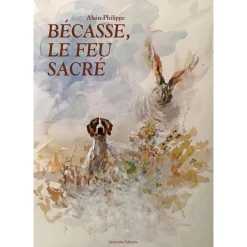 VERSICOLOR EDITIONS LIVRE BECASSE, LE FEU SACRE