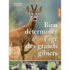 EDITION GERFAUT LIVRE BIEN DETERMINER L'AGE DES GRANDS GIBIERS