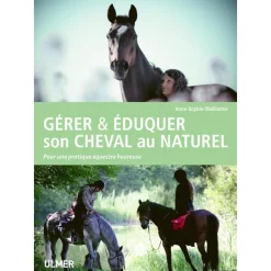 ULMER LIVRE GERER & EDUQUER SON CHEVAL