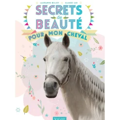 EDITION VIGOT LIVRE SECRETS BEAUTE POUR CHEVAL