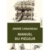 EDITION DE MONTBEL MANUEL DU PIÉGEUR